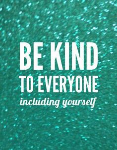 Sparkle Inspiration: Be Kind to Everyone