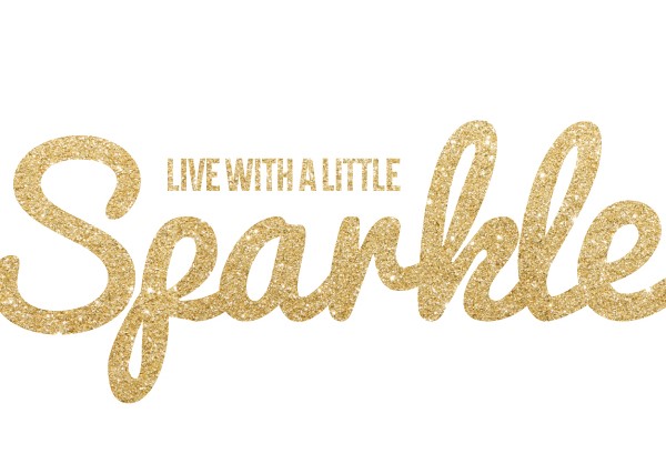 Sparkle Inspiration: Live with a little Sparkle