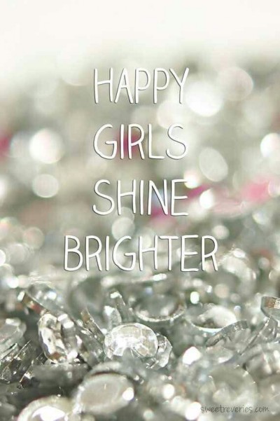 Inspirational Sparkle Quote: Happy Girls Shine Brighter