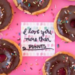I Love You More Than Donuts